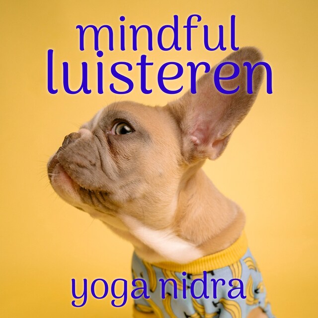 Boekomslag van Mindful Luisteren: Mindfulness Meditatie