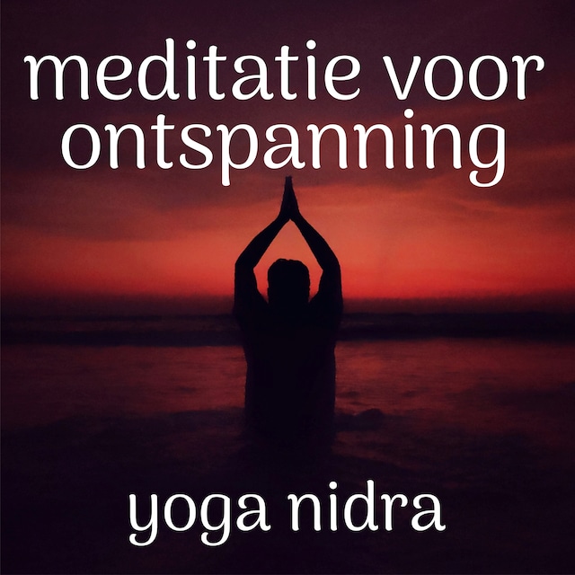 Okładka książki dla Meditatie Voor Ontspanning: Yoga Nidra