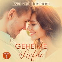 Geheime Liefde: Deel 1 van Stiekem Verliefd
