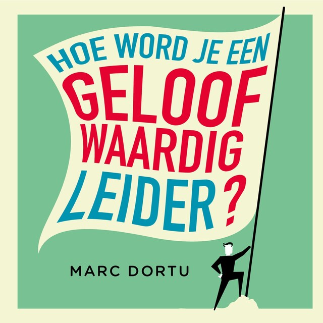 Book cover for Hoe word je een geloofwaardig leider?