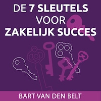 De 7 Sleutels voor Zakelijk Succes