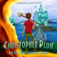 Christopher Plum Deel 4: De Werelddraaier