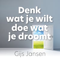 Denk Wat Je Wilt, Doe Wat Je Droomt