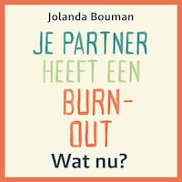 Je Partner Heeft een Burn-Out, Wat Nu?