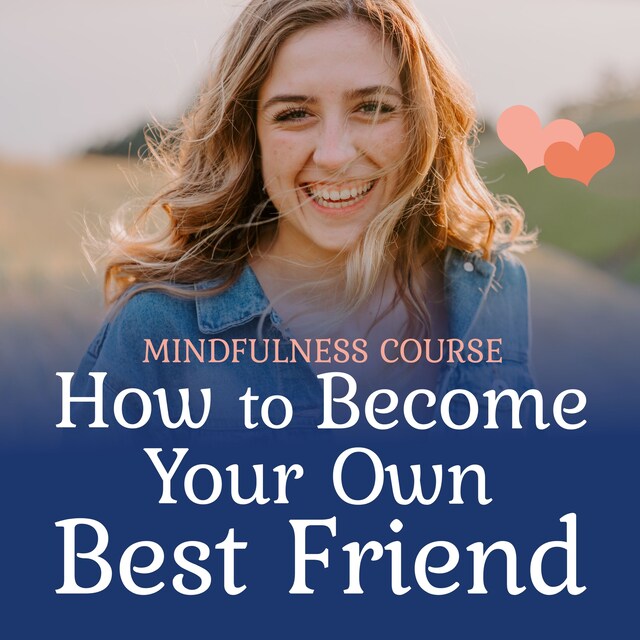 Couverture de livre pour How to become your own best friend