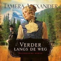Verder Langs de Weg: Deel 2 van Timber Ridge Historische Roman
