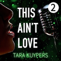 De Liefde voor Muziek: Deel 2 van This Ain't Love