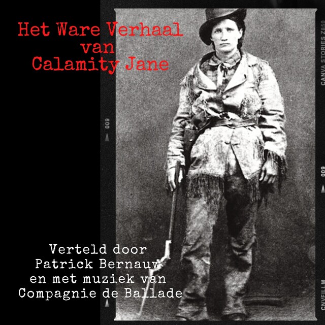 Couverture de livre pour Het Ware Verhaal van Calamity Jane