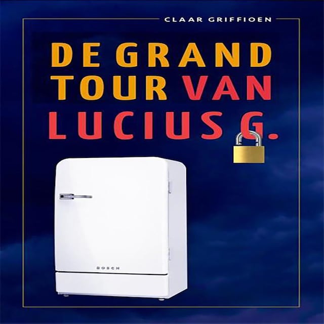 Book cover for De Grand Tour van Lucius G