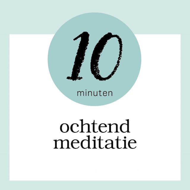 Boekomslag van 10 Minuten Ochtend Meditatie