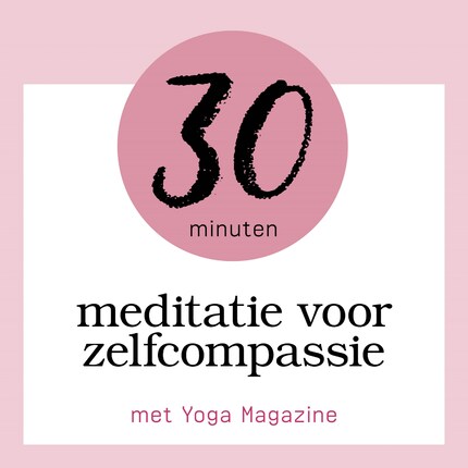 30 Minuten Meditatie Voor Zelfcompassie bookCoverFor