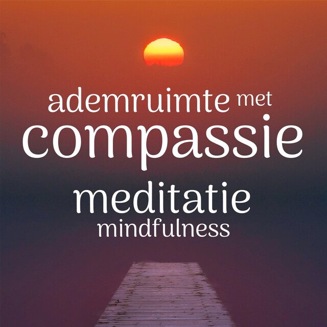 Kirjankansi teokselle Ademruimte met Compassie: Mindfulness Meditatie