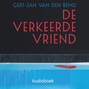 De verkeerde vriend - luisterboek