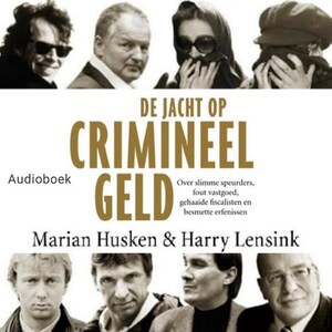 De jacht op crimineel geld - luisterboek