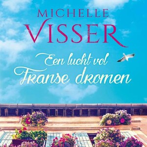 Een lucht vol Franse dromen - luisterboek