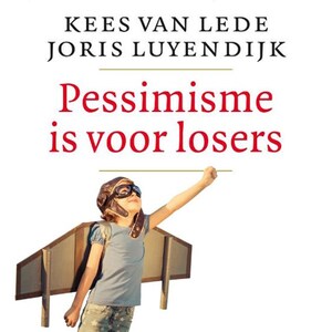 Pessimisme is voor losers - luisterboek