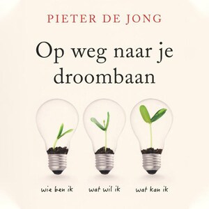 Op weg naar je droombaan - luisterboek