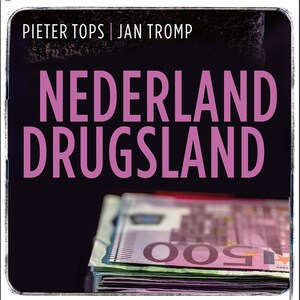 Nederland Drugsland - luisterboek