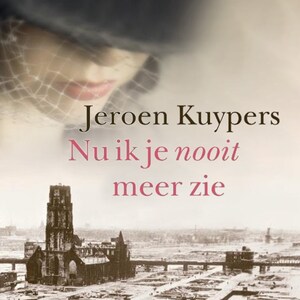 Nu ik je nooit meer zie - luisterboek