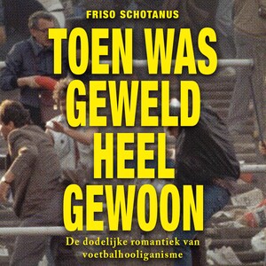 Toen was geweld heel gewoon - luisterboek