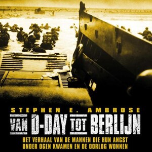 Van D-Day tot Berlijn - luisterboek