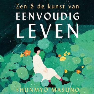 Zen & de kunst van eenvoudig leven - luisterboek