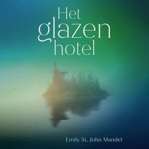 Het glazen hotel - luisterboek