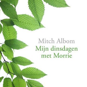 Mijn dinsdagen met Morrie - luisterboek