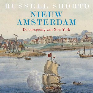 Nieuw Amsterdam, de oorsprong van New York - luisterboek