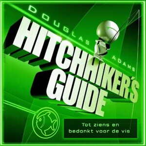 Hitchhiker's guide 4: Tot ziens en bedankt voor de vis - luisterboek