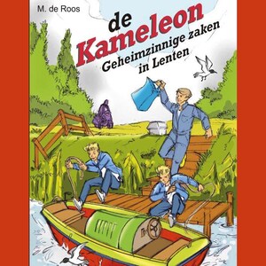 De Kameleon - Geheimzinnige zaken in Lenten - luisterboek