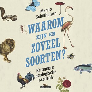 Waarom zijn er zoveel soorten? En andere ecologische raadsels - luisterboek