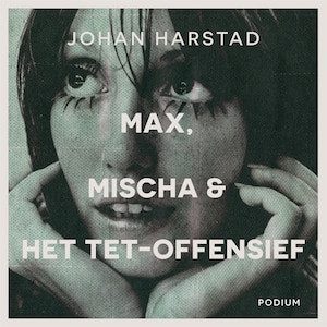 Max, Mischa & het Tet-offensief - luisterboek
