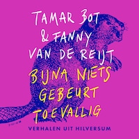 Bijna niets gebeurt toevallig