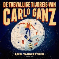 De toevallige tijdreis van Carlo Ganz