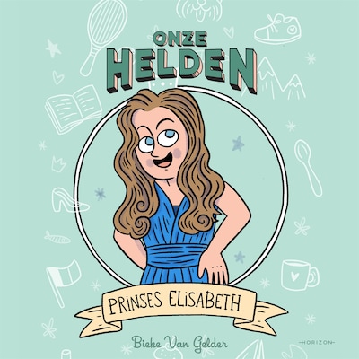 Onze helden: Prinses Elisabeth