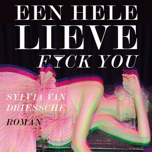 Een hele lieve fuck you - luisterboek