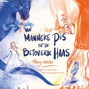 Van Manneke Pis tot de betoverde haas - luisterboek