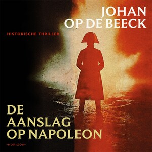 De aanslag op Napoleon - luisterboek