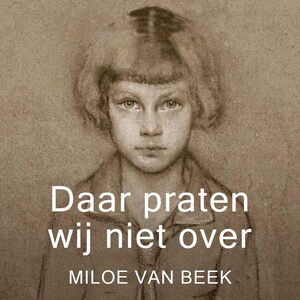 Daar praten wij niet over - luisterboek