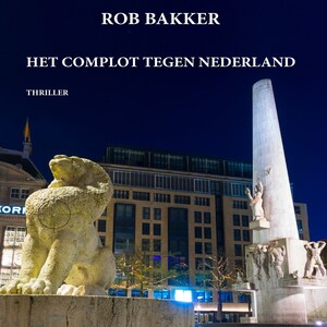 Het complot tegen Nederland - luisterboek