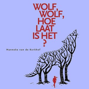 Wolf, wolf hoe laat is het? - luisterboek