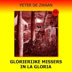 Glorierijke missers in la Gloria - luisterboek
