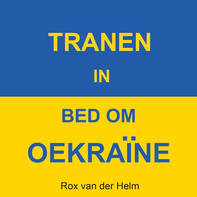 Book cover for Tranen in bed om Oekraïne