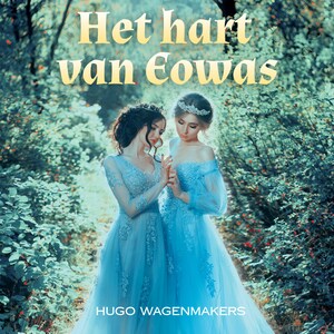Het hart van Eowas - luisterboek