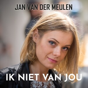 Ik niet van jou - luisterboek