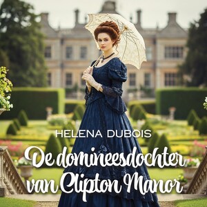 De domineesdochter van Clipton Manor - luisterboek