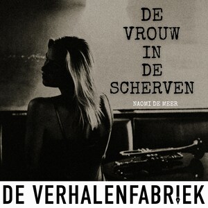 De vrouw in de scherven - luisterboek