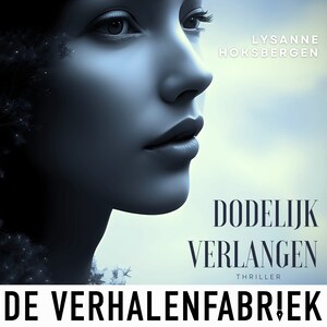 Dodelijk verlangen - luisterboek