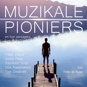 Muzikale pioniers en hun aanjagers - luisterboek
